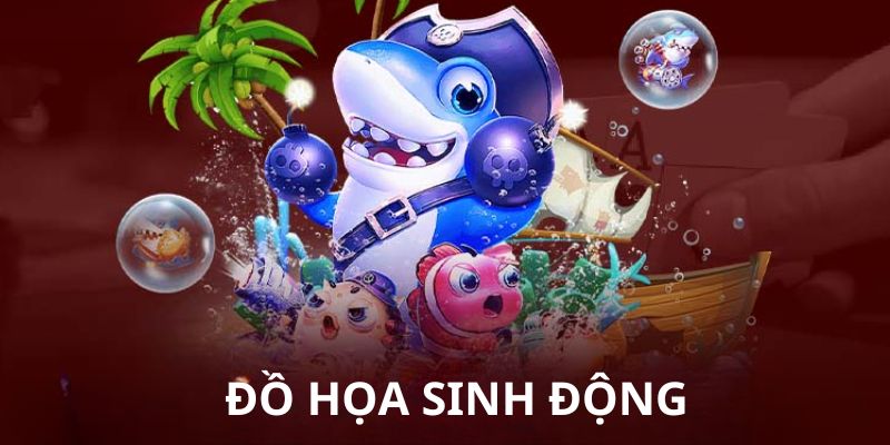 Đồ họa trong game bắt mắt, sinh động